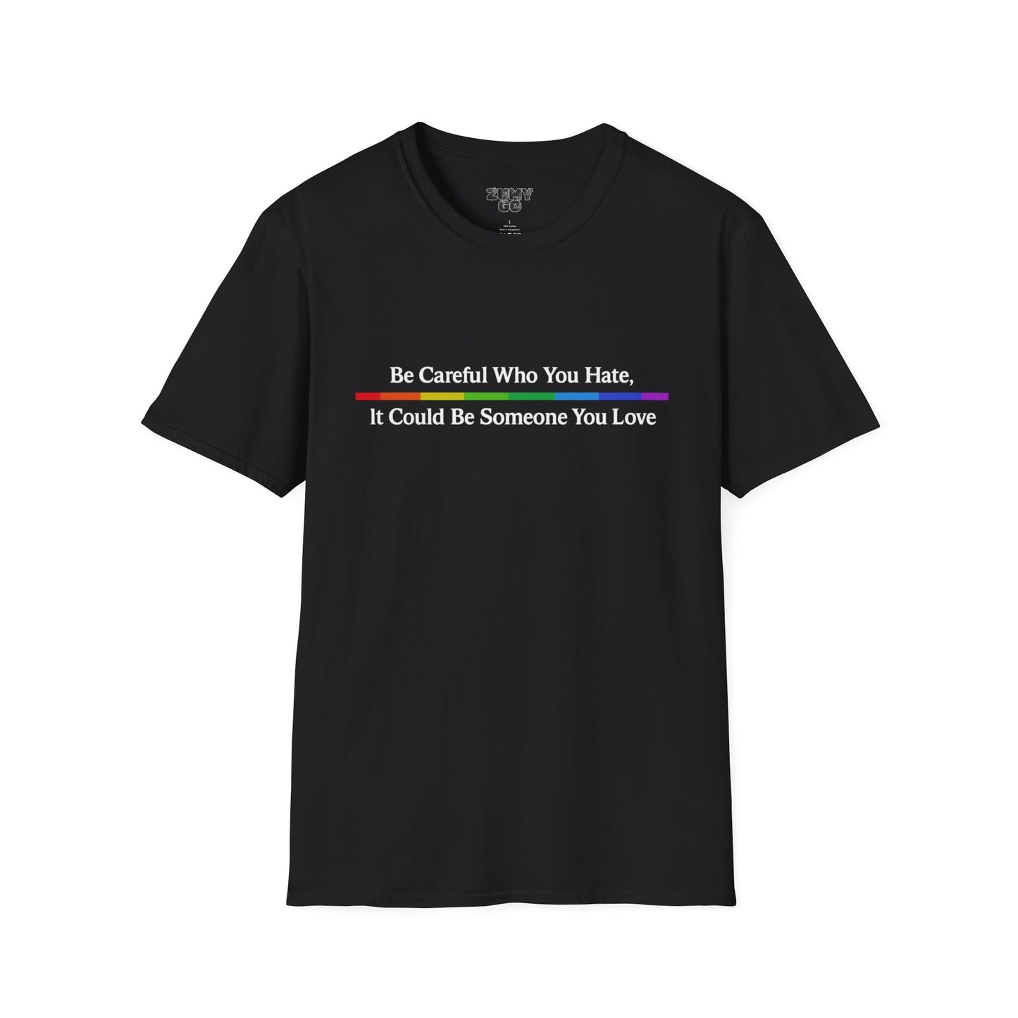 Pride Rainbow Oversized Tee - Be Careful Who You Hate Shirt