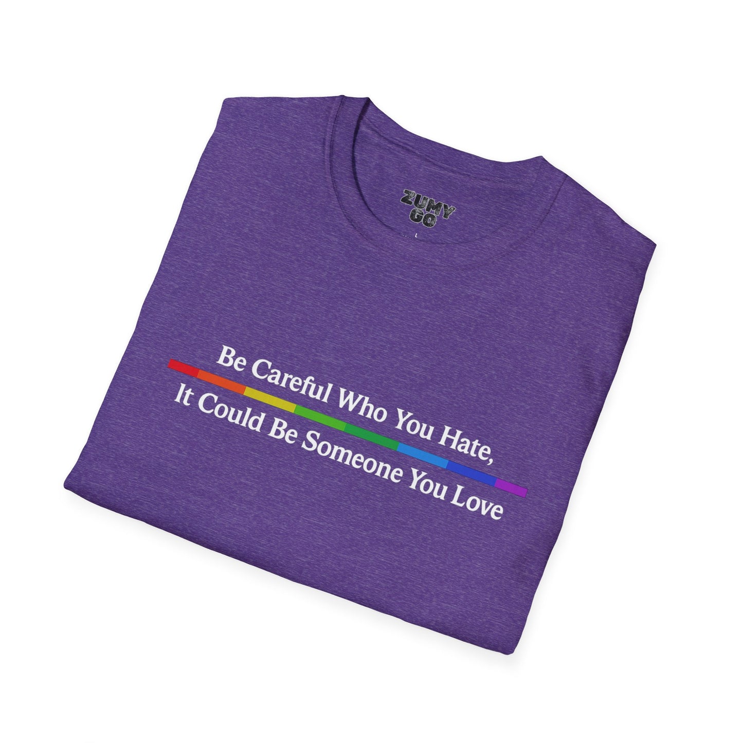 Pride Rainbow Oversized Tee - Be Careful Who You Hate Shirt